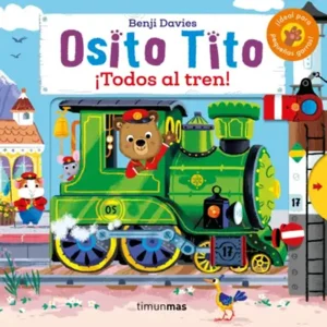 Osito Tito. !Todos Al Tren!