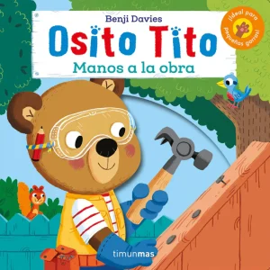 Osito Tito ¡Manos A La Obra!