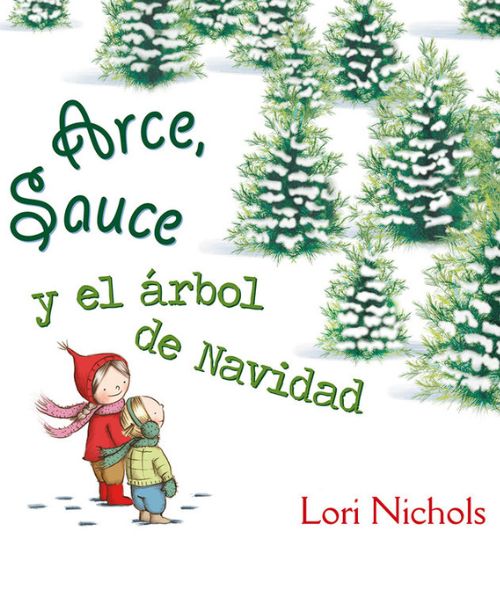 Arce, Sauce y el árbol de Navidad – Ilusión navideña